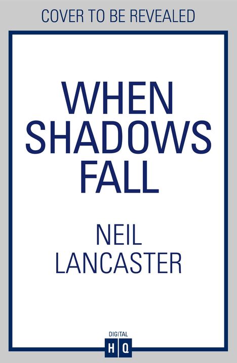 Neil Lancaster: When Shadows Fall, Buch