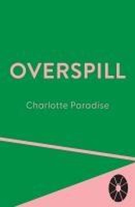 Charlotte Paradise: Overspill, Buch