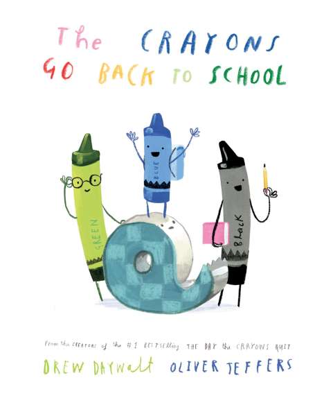 Drew Daywalt: The Crayons Go Back to School, Buch
