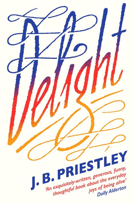 J. B. Priestley: Delight, Buch