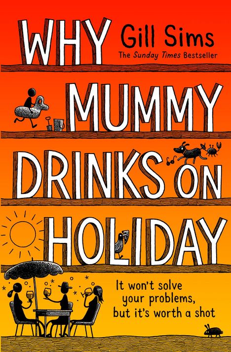 Gill Sims: Why Mummy Drinks on Holiday, Buch