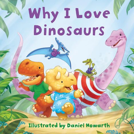 Why I Love Dinosaurs, Buch