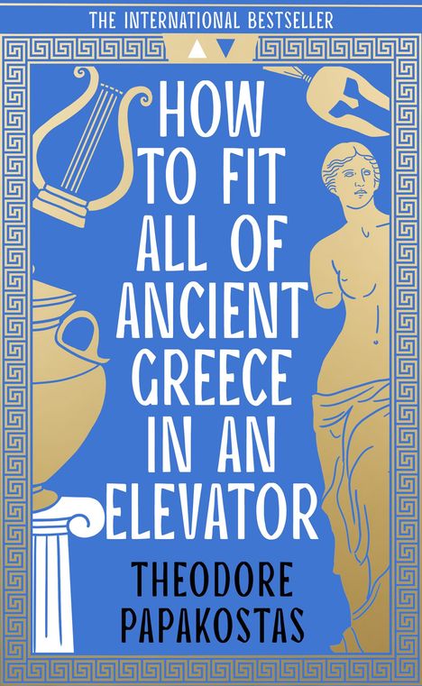 Theodore Papakostas: How to Fit All of Ancient Greece in an Elevator, Buch