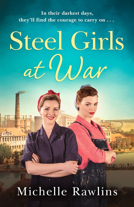 Michelle Rawlins: The Steel Girls at War, Buch
