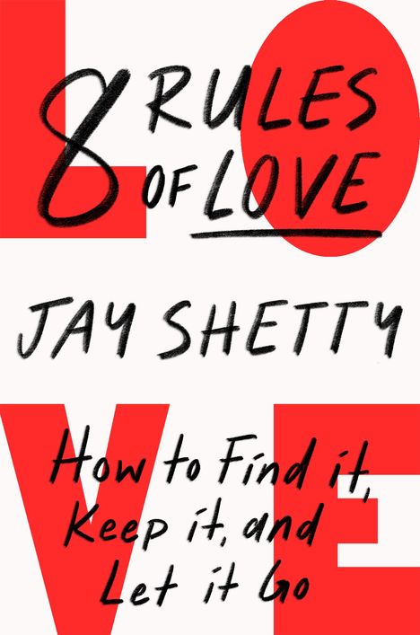 Jay Shetty: Shetty, J: 8 Rules of Love, Buch
