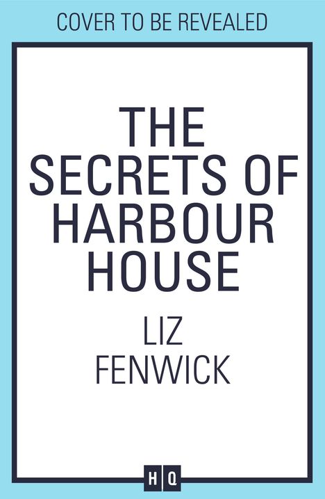 Liz Fenwick: The Secrets of Harbour House, Buch