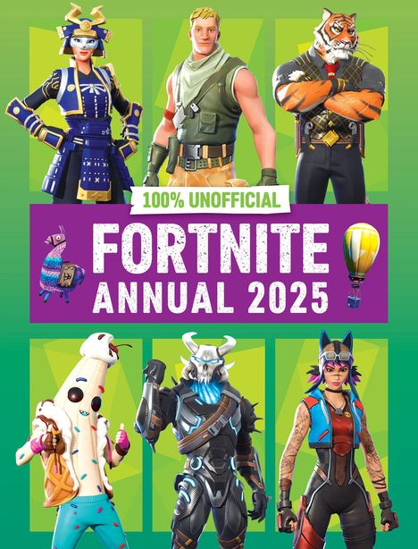 100% Unofficial: 100% Unofficial Fortnite Annual 2025, Buch