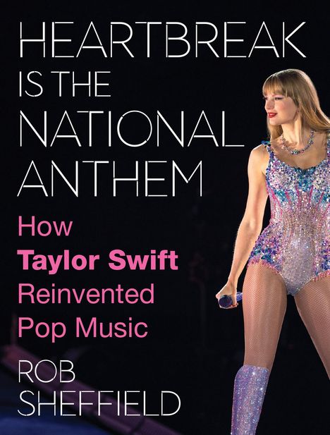 Rob Sheffield: Heartbreak is the National Anthem, Buch