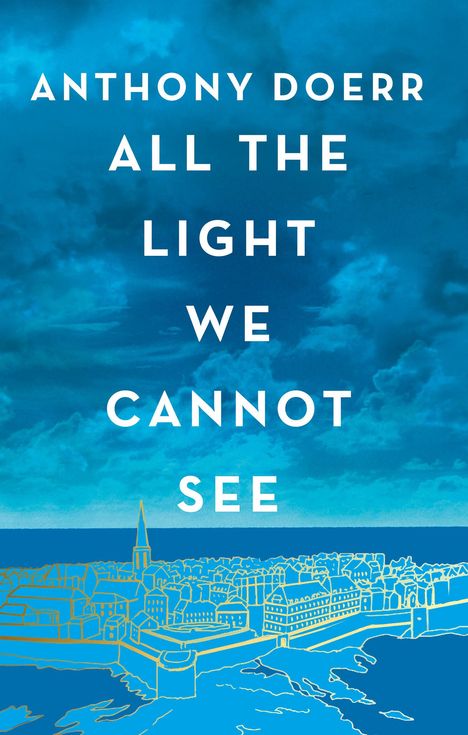 Anthony Doerr: All the Light We Cannot See, Buch