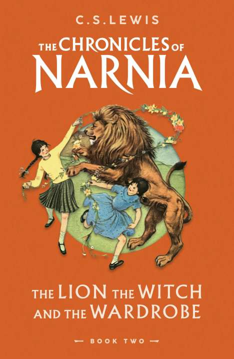 Clive Staples Lewis: Chronicles of Narnia 2. The Lion, the Witch and the Wardrobe, Buch