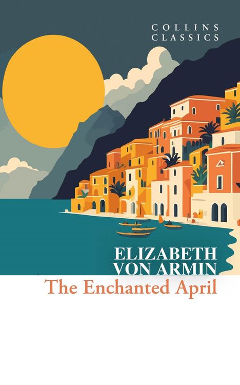 Elizabeth von Arnim: The Enchanted April, Buch