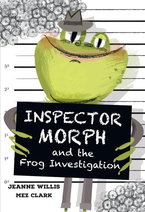 Jeanne Willis: Inspector Morph and the Frog Investigation, Buch