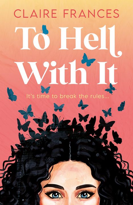 Claire Frances: To Hell With It, Buch