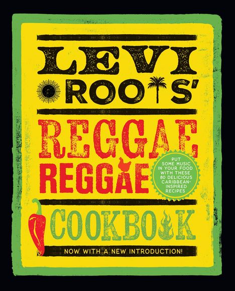 Levi Roots: Levi Roots' Reggae Reggae Cookbook, Buch