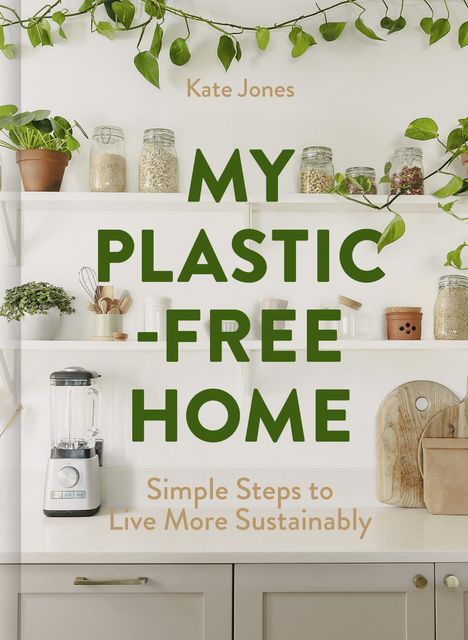 Kate Jones: My Plastic-Free Home, Buch