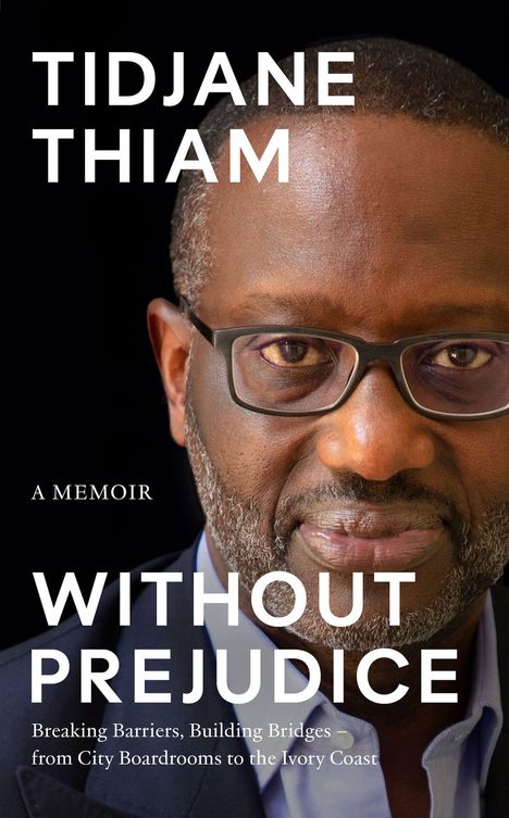 "Without Prejudice" von Tidjane Thiam, ein Memoir. Nahaufnahme eines Mannes mit Brille und Bart.