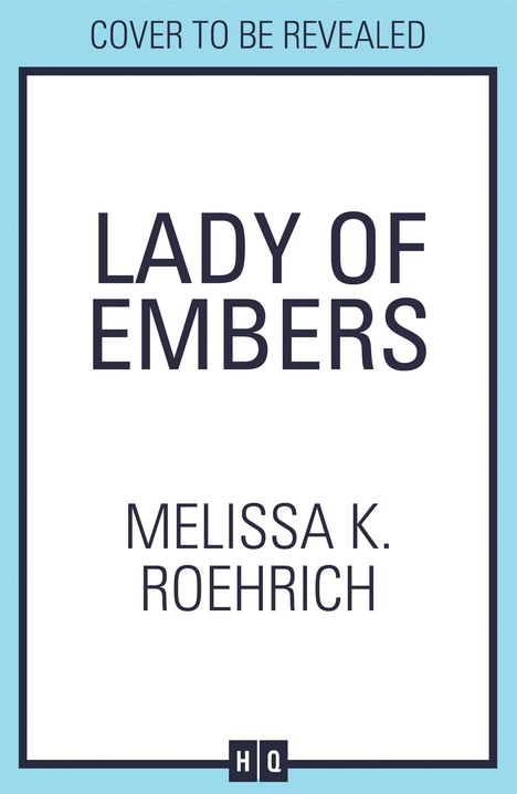 Melissa K. Roehrich: Lady of Embers, Buch
