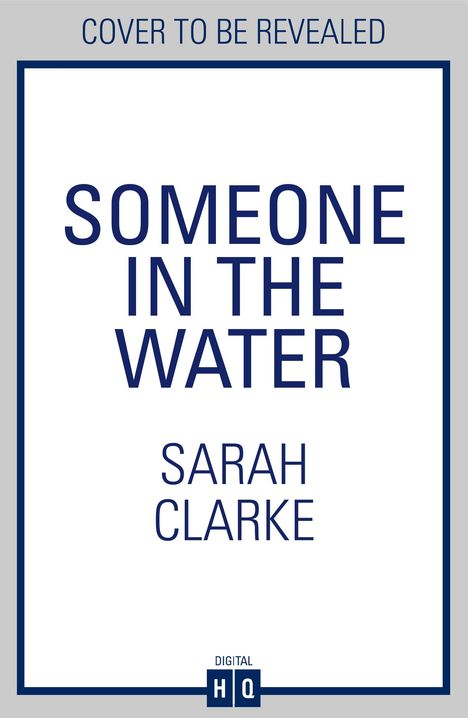 Sarah Clarke: Someone in the Water, Buch