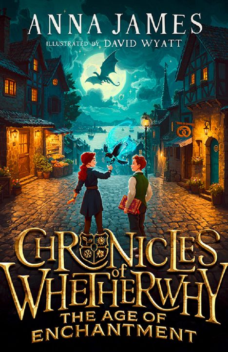 Anna James: Chronicles of Whetherwhy: The Age of Enchantment, Buch