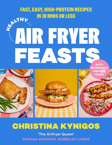 Christina Kynigos: Healthy Air Fryer Feasts, Buch