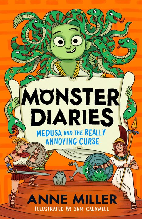 „MONSTER DIARIES: MEDUSA AND THE REALLY ANNOYING CURSE“ von Anne Miller, illustriert von Sam Caldwell. Illustration: Medusa, Schlangen.