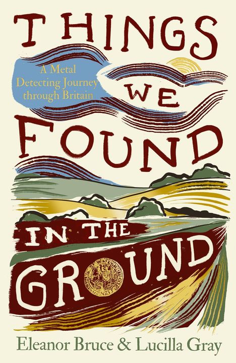 Eleanor Bruce: Things We Found in the Ground, Buch