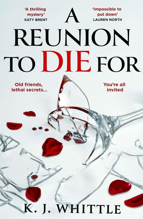 Texte: „A Reunion to Die For“, „Old friends, lethal secrets...“, „You're all invited“. Zerbrochenes Glas mit roten Blütenblättern.