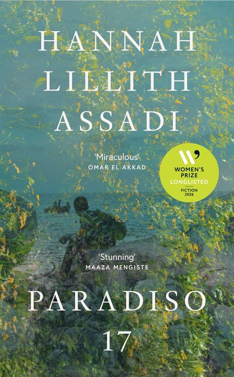 Text: "Hannah Lillith Assadi", "Paradiso 17", Zitate von Omar El Akkad und Maaza Mengiste, "Women's Prize Longlisted Fiction 2026".  

Hintergrund: Eine Strandlandschaft mit Pflanzen und Figuren am Wasser.