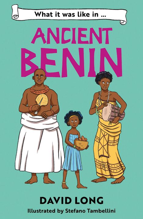 „What it was like in Ancient Benin“. Illustration von drei Personen in traditioneller Kleidung.