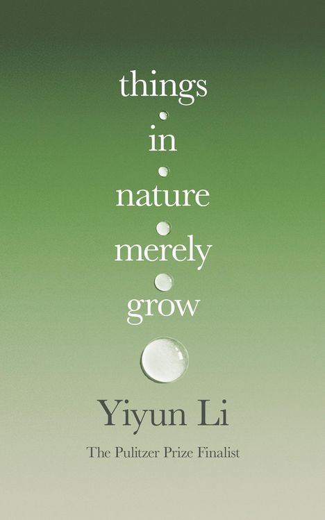 Yiyun Li: Things in Nature Merely Grow, Buch