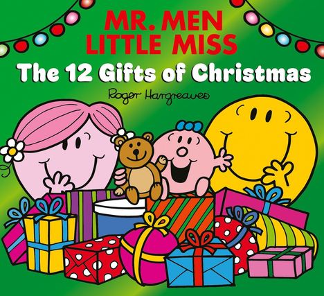Text: "Mr. Men Little Miss, The 12 Gifts of Christmas, Roger Hargreaves."  
Illustration: Drei fröhliche Figuren mit Weihnachtsgeschenken.