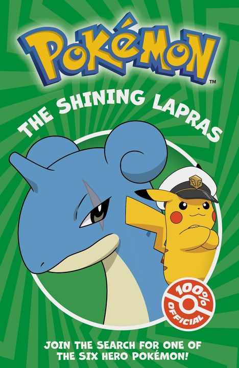 "POKÉMON: THE SHINING LAPRAS. JOIN THE SEARCH FOR ONE OF THE SIX HERO POKÉMON! Illustration mit Lapras und Pikachu in Uniform."