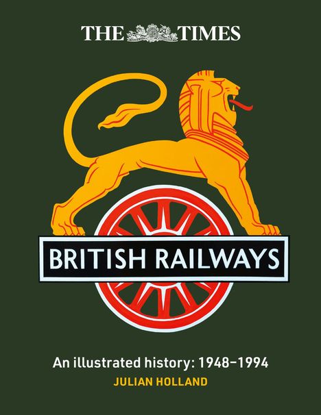 Julian Holland: The Times British Railways, Buch