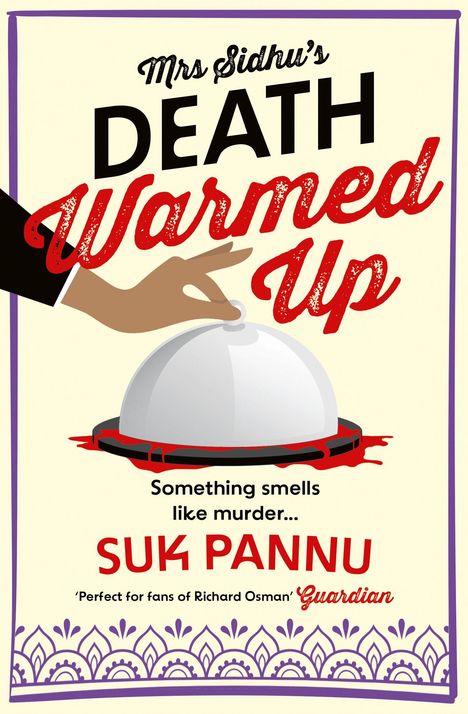 "Mrs Sidhu's DEATH Warmed Up", "Something smells like murder...", "SUK PANNU", Illustration einer Hand über einer Servierglocke.