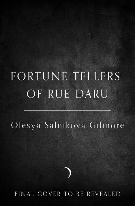 Olesya Salnikova Gilmore: The Fortune Tellers of Rue Daru, Buch