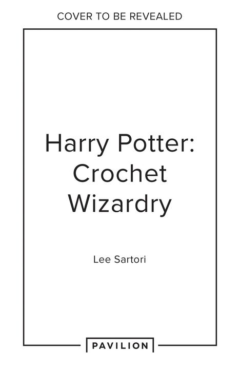 Lee Sartori: Harry Potter: Crochet Wizardry, Buch