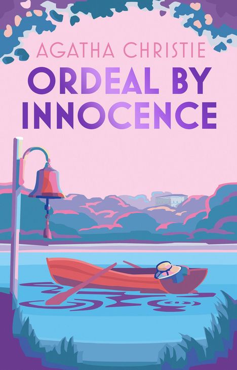 Text: Agatha Christie, Ordeal by Innocence. Illustration: Ein Boot auf einem See, umgeben von Bäumen, mit einer Glocke.