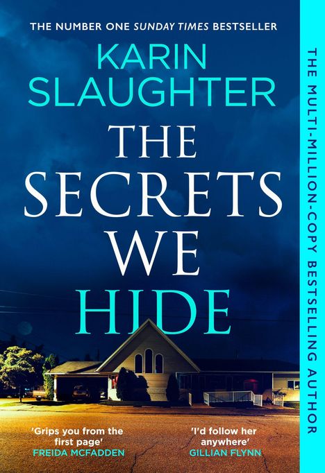 "The Secrets We Hide" von Karin Slaughter, Lob von Freida McFadden und Gillian Flynn, Haus bei Nacht.