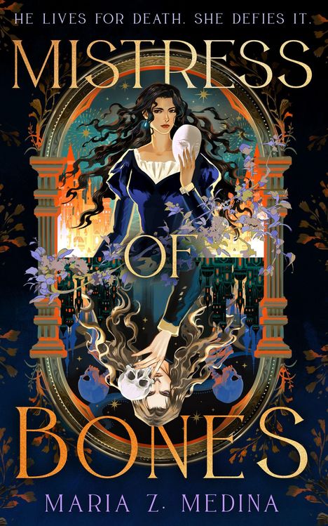 "HE LIVES FOR DEATH. SHE DEFIES IT. Mistress of Bones. Maria Z. Medina." Illustration: Frau mit Maske und Spiegelbild.