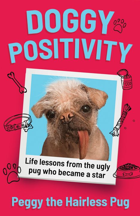 Peggy the Hairless Pug: Doggy Positivity, Buch