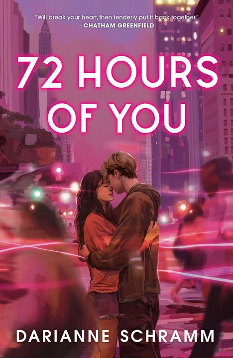 „72 HOURS OF YOU“ und „DARIANNE SCHRAMM“ in leuchtenden Buchstaben über einem Paar, das sich umarmt, vor einer Stadtansicht.