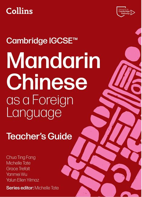 "Cambridge IGCSE™ Mandarin Chinese as a Foreign Language Teacher's Guide." Roter Hintergrund, rosa Muster.