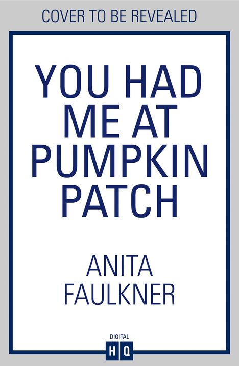 Anita Faulkner: You Had Me At Pumpkin Patch, Buch