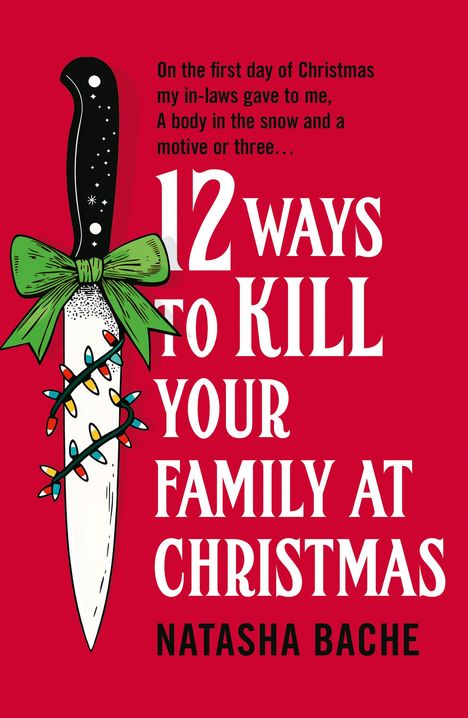Natasha Bache: 12 Ways to Kill Your Family at Christmas, Buch
