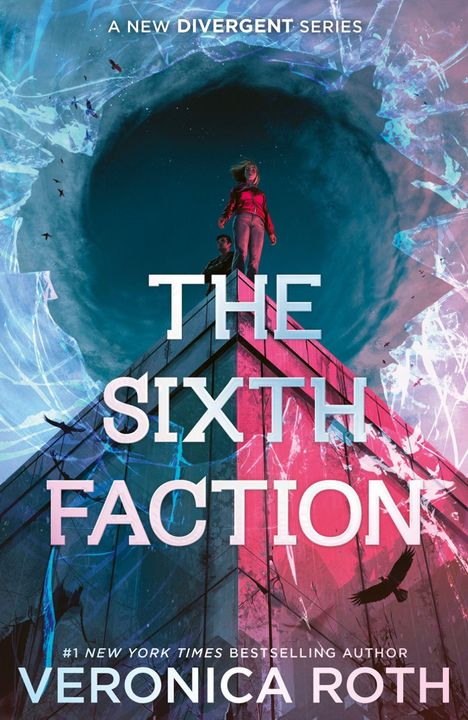 Text: "A NEW DIVERGENT SERIES", "THE SIXTH FACTION", "VERONICA ROTH". Illustration: Zwei Personen auf einer Pyramide, violett und blau.