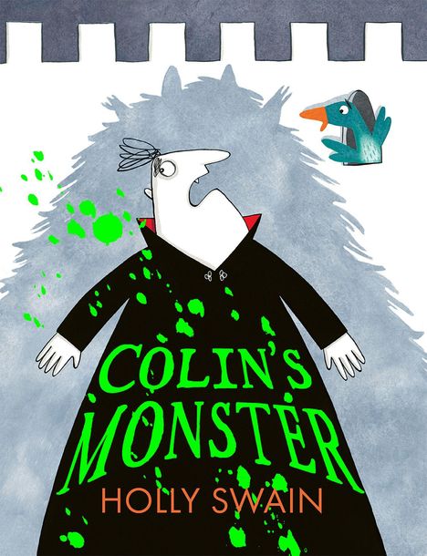 Text: "COLIN'S MONSTER" und "HOLLY SWAIN". Illustration: Person im schwarzen Mantel mit grünen Flecken, daneben Vogel.