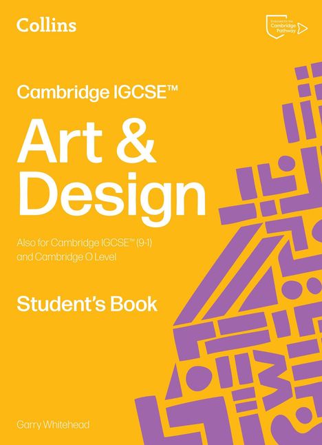 Garry Whitehead: Cambridge IGCSE(TM) Art and Design Student's Book, Buch