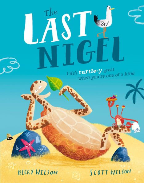 "The Last Nigel" in großen Buchstaben, darunter "Life’s turtle-y great when you’re one of a kind". Illustration einer entspannenden Schildkröte am Strand.