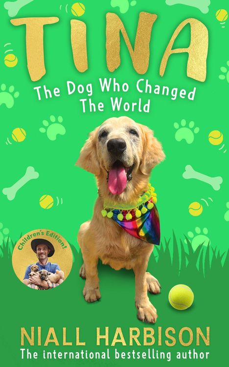 Text: "TINA The Dog Who Changed The World. Niall Harbison. The international bestselling author". Ein lächelnder Hund mit buntem Halsband.