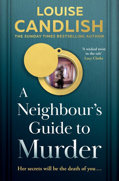 Louise Candlish: A Neighbour's Guide to Murder, Buch